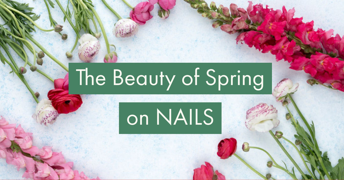 The Beauty of Spring on Nails