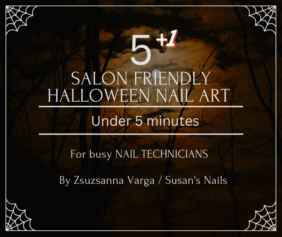 5 + 1 Salon Friendly Halloween Nail Art - Under 5 Minutes For Busy Nail Technicians